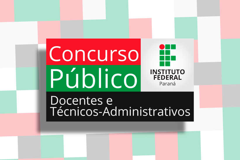 Imagem de divulgação do Concurso Público com quadrados e retângulos vermelhos, pretos, verdes e brancos com a logo do IFPR e o texto "Concurso Público docentes e técnicos-administrativos"