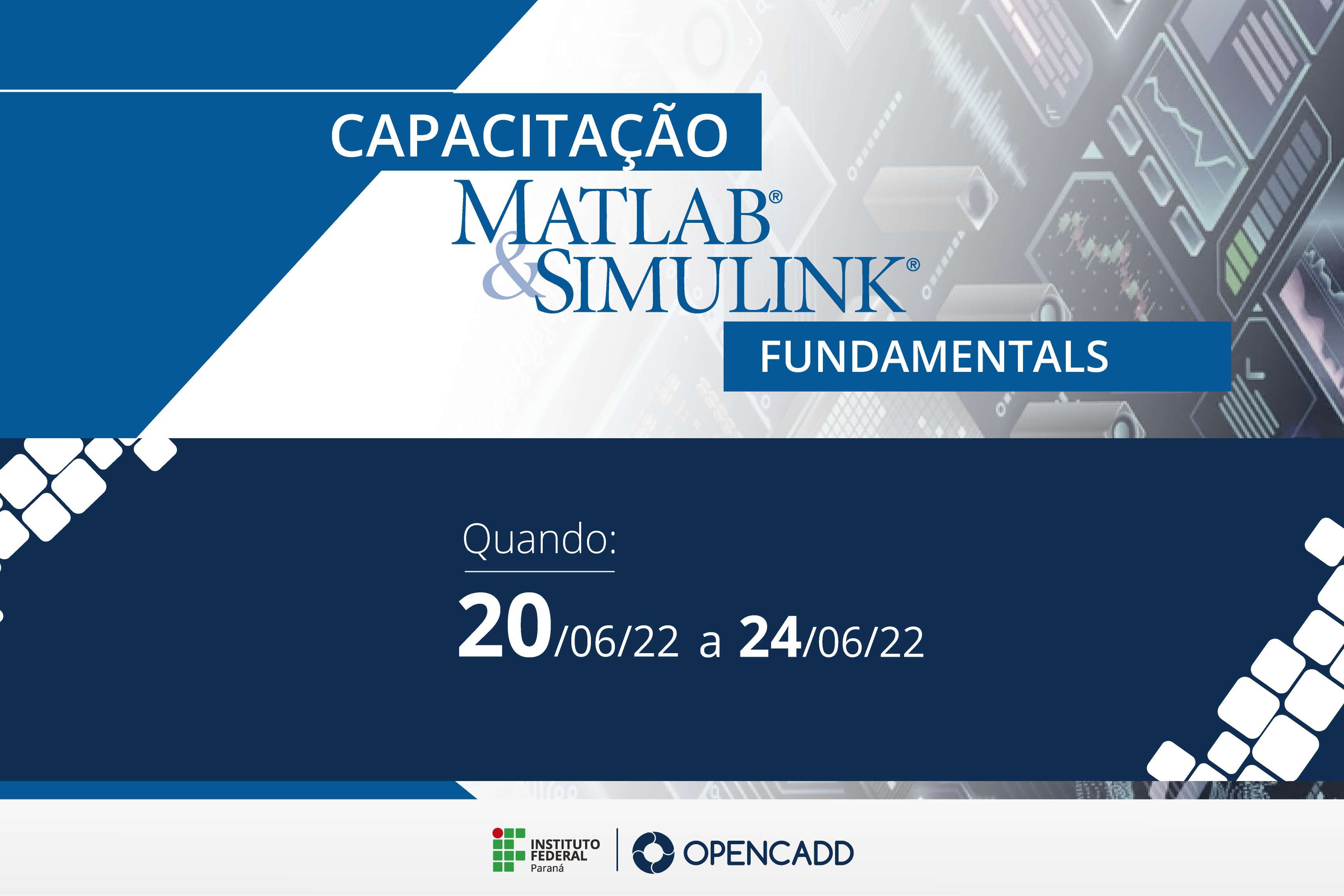 "Capacitação Matlab e Simulink. Vinte a vinte e quatro de junho